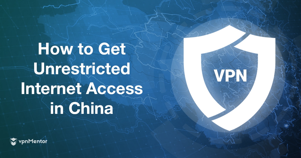 أفضل 9 شبكات افتراضية خاصة VPN للصين(لا تزال تعمل في نوفمبر 2019) – 3 منها مجانية