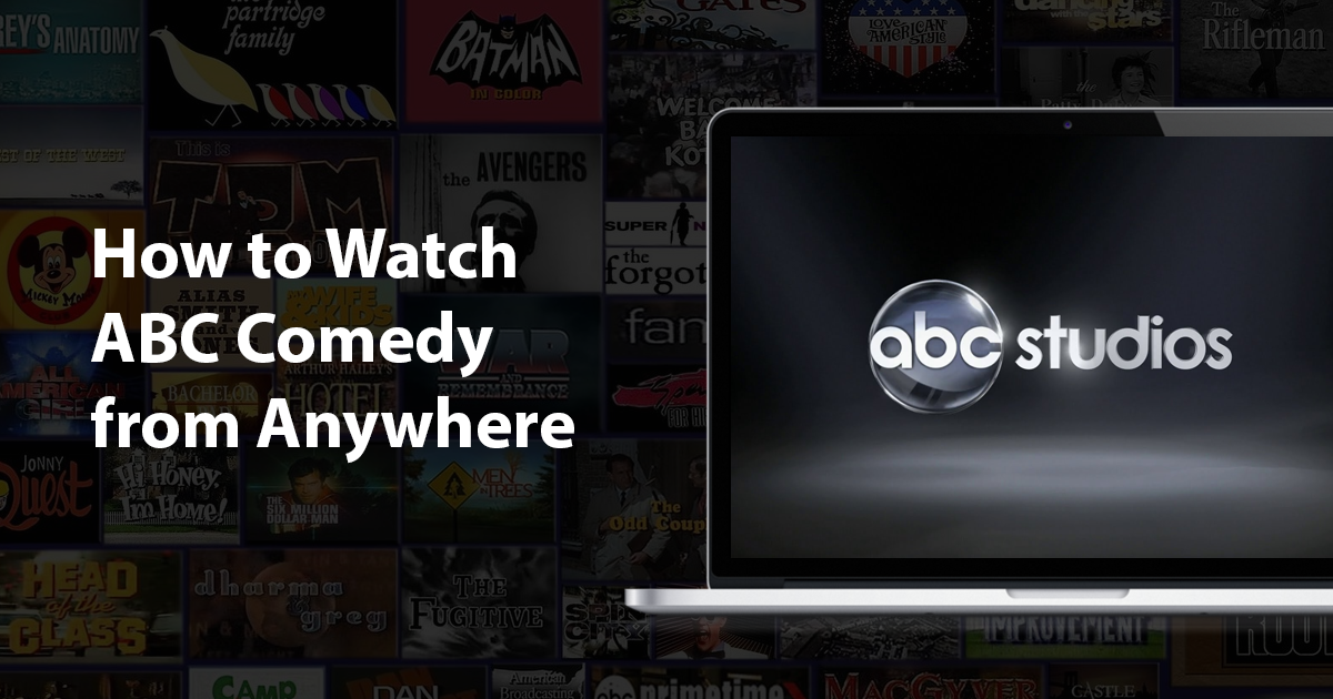 كيف تشاهد مسلسلات قناة ABC الكوميدية من أي مكان