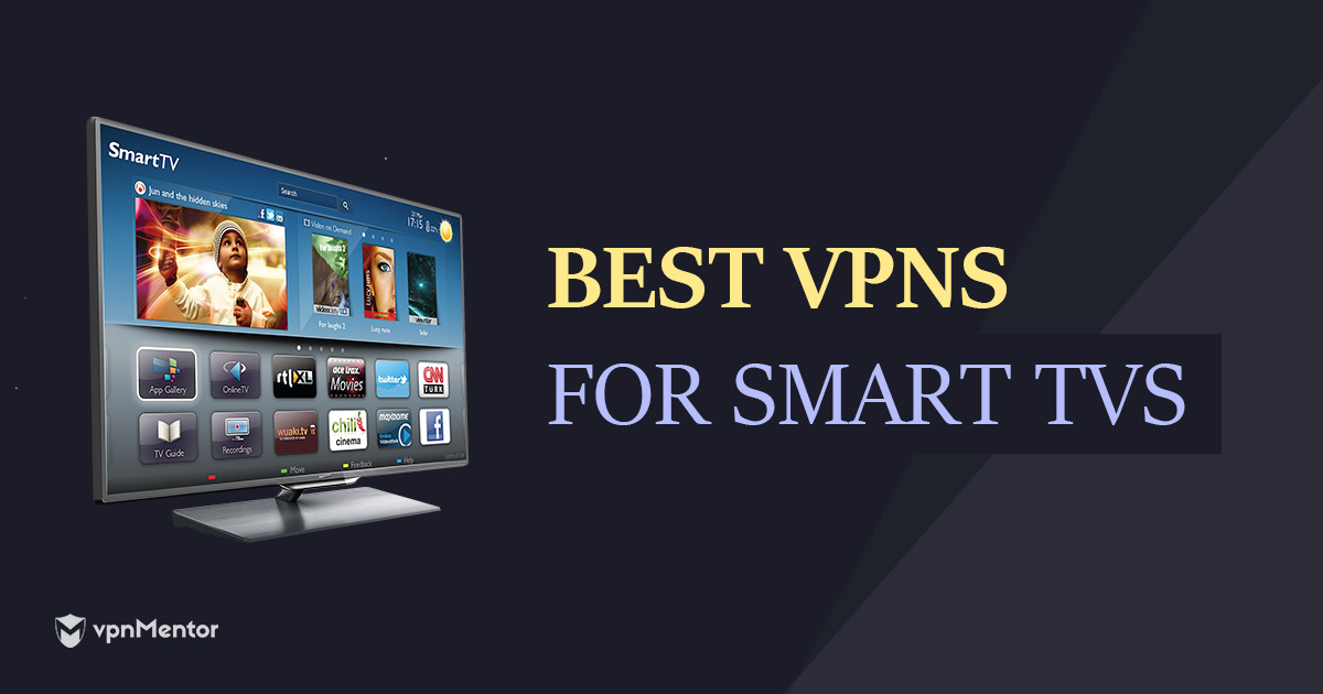 أفضل VPN للتليفزيون الذكي - سرعة عالية، وسعر مناسب