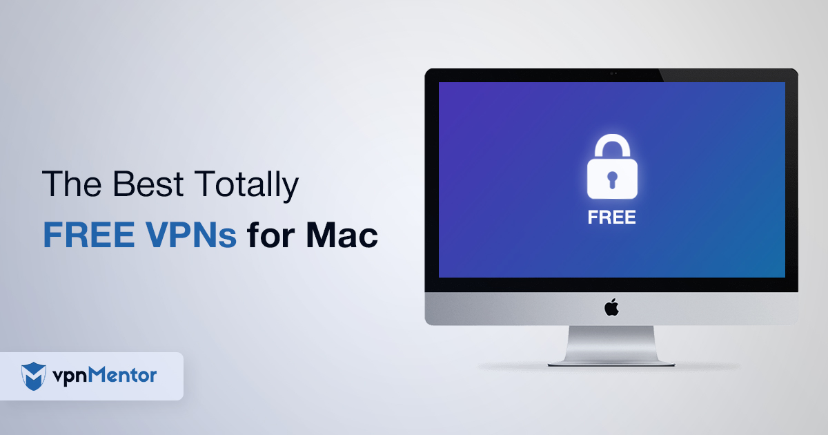 أفضل VPN مجانية تمامًا للماك في 2019