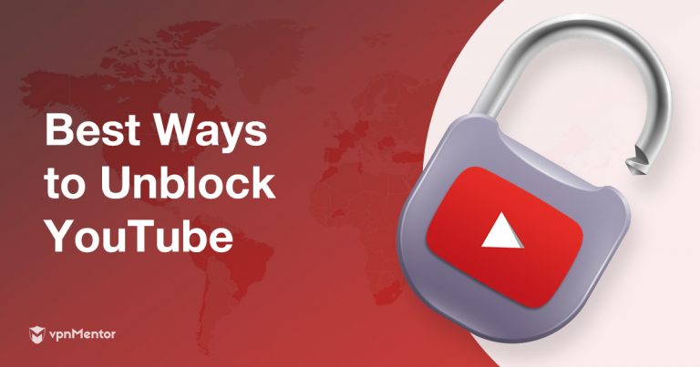 10 طرق بسيطة لإلغاء قفل يوتيوب ومشاهدة كل شيء