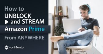 كيف تشاهد Amazon Prime Video من أي مكان في 2022