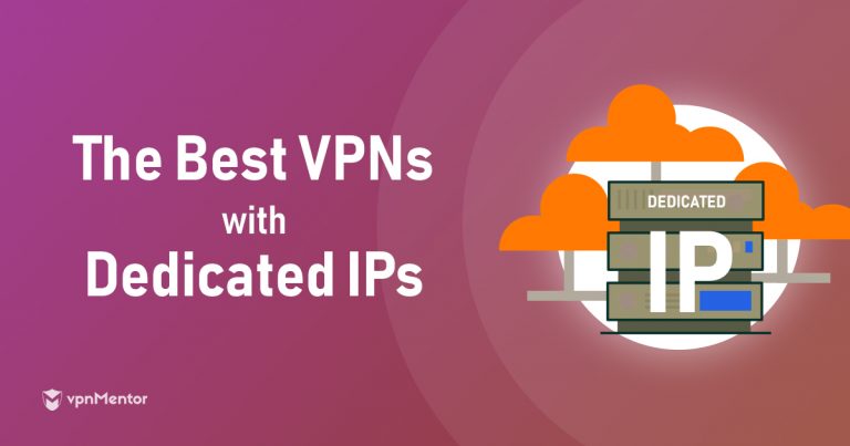 أفضل 5 خدمات VPN بعنوان IP ثابت لعام 2025