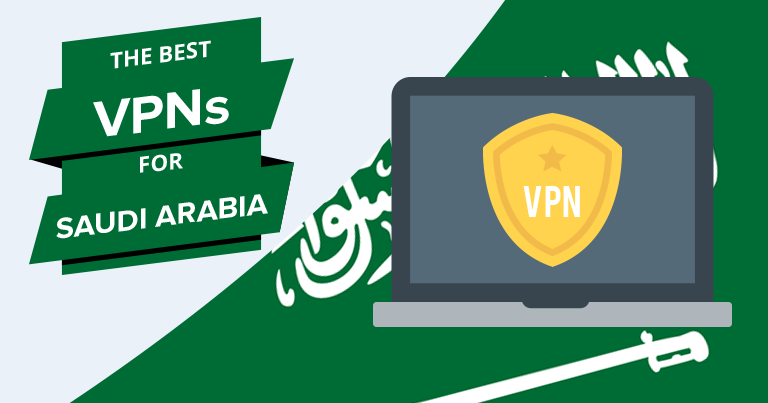 VPNs for Saudi Arabia